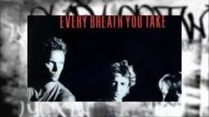 The Police - Every Breath You Take