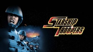 Фильм Звёздный десант / Starship Troopers, 1997, смотреть бесплатно в хорошем качестве