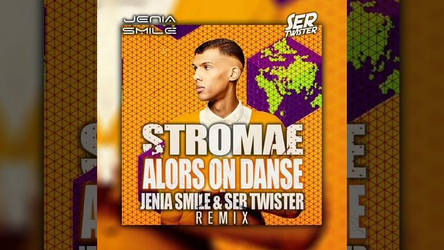Stromae - Alors On Danse Jenia Smile  Ser Twister Remix 1