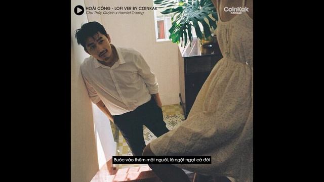 Hoài Công (Lofi Ver.) - Chu Thúy Quỳnh x Hamlet Trương  | Nghẹn ngào mấp máy môi muốn nói đôi câu..
