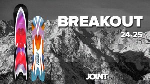 Joint BREAKOUT 24/25. Обзор сноуборда