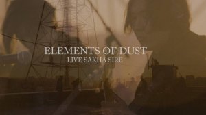 Elements of Dust - Live Session 17|08|24