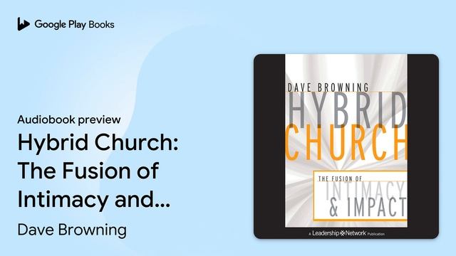 Hybrid Church: The Fusion of Intimacy and by Dave Browning  Audiobook preview
