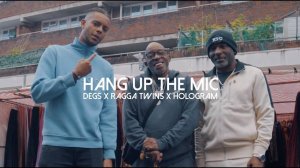 Degs x Hologram x Ragga Twins - Hang Up The Mic