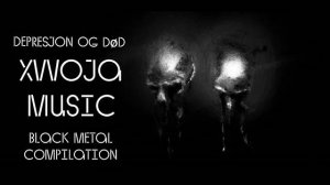 🌲Black Metal Compilation | Depresjon og død | DSBM | #XWOJAMUSIC | ХВОЯ ПОДКАСТ