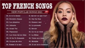 Top French Songs ️- Playlist French Songs 2021 ️- Best French Music 2021