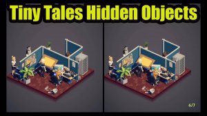 Tiny Tales Hidden Objects а ты такой же внимательный как НЕ я