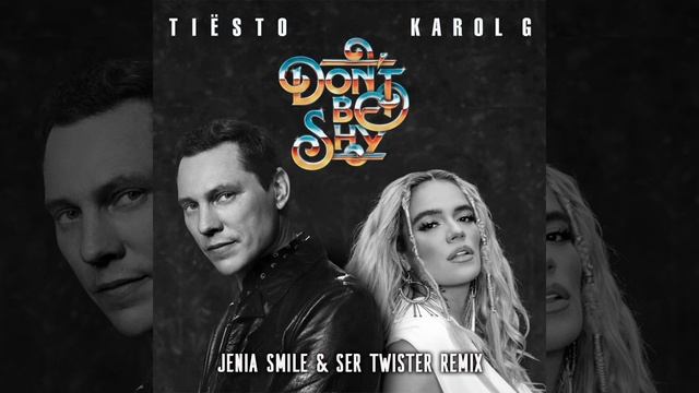 Tiesto & Karol G - Don't Be Shy (Jenia Smile & Ser Twister Remix) _ GonSu relaxing music
