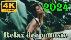 Самый лучший DEEP HOUSE MUSIC Relax Vol # 25