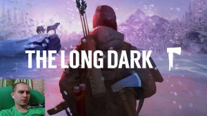 (Не)правильно играю в The Long Dark