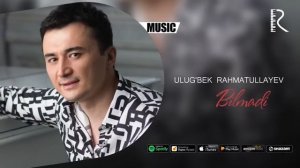 Ulug'bek Rahmatullayev - Bilmadi | Улугбек Рахматуллаев - Билмади (music version)