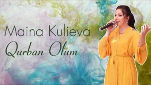 Маина Кулиева "Qurban Olum"