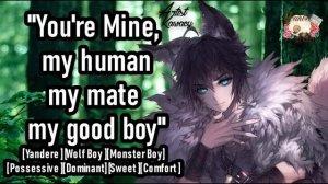 asmr Dominant Yandere Wolf Boy gets possessive with his good boy roleplay m4m mfm