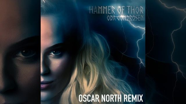Hammer of Thor Oscar North Remix