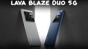 Lava Blaze Duo 5G первый обзор на русском