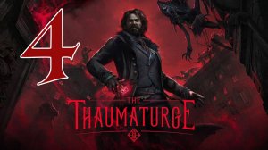 Прохождение The Thaumaturge #4 Приручение тьмы