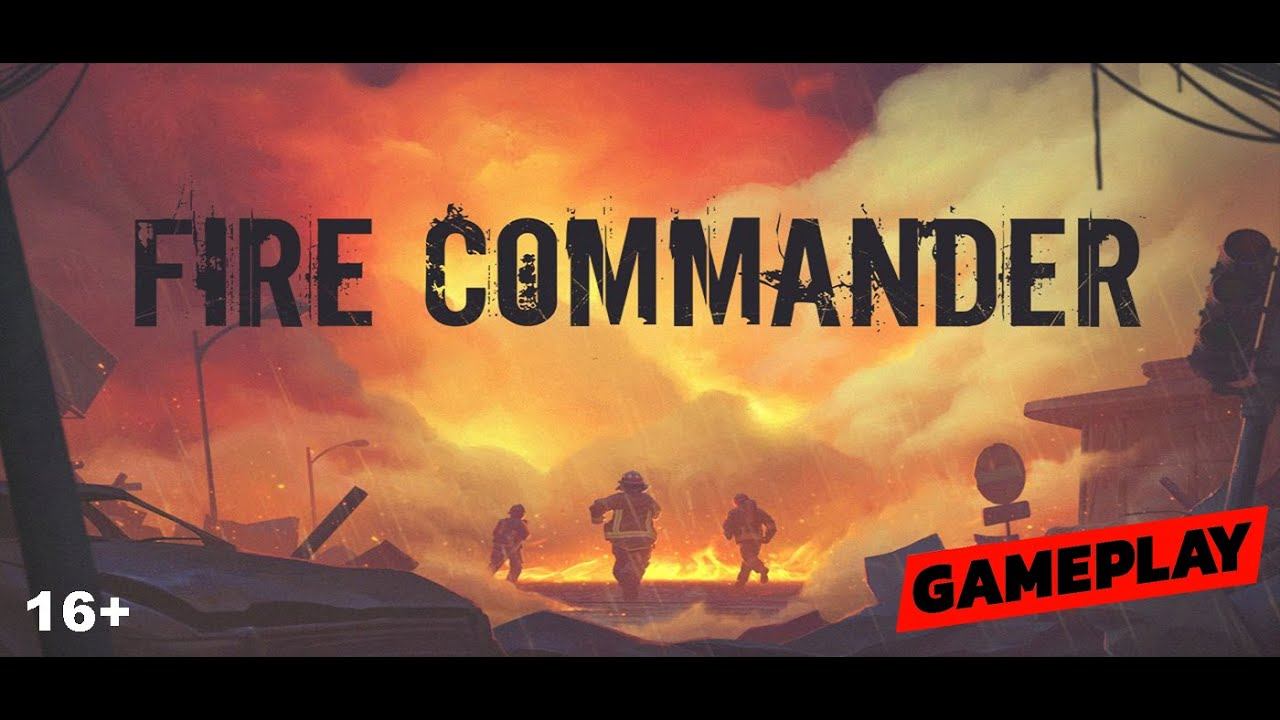 Fire Commander [СТРИМ, Геймплей, Обзор во время игры, прохождения, GamePlay] смотреть онлайн