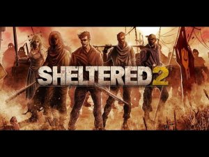 Небольшой обзор и мое мнение о игре Sheltered 2