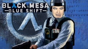 BlackUFA - Нарезка по Black Mesa: Blue Shift [01.12.2024]