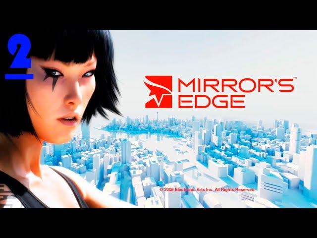 Mirror's Edge - 2 серия Грань
