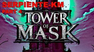 Tower of Mask (ВСЁ ГЛУБЖЕ!)