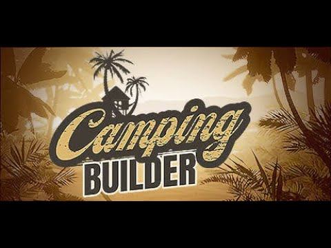 Первый взгляд Camping Builder [СТРИМ, Геймплей, Обзор во время игры, прохождения] смотреть онлайн