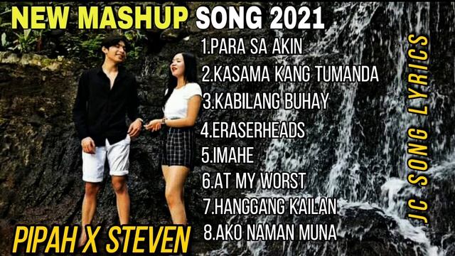 NEW MASH-UP SONG 2021 PIPAH PANCHO X STEVEN OCAMP
