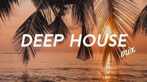 Mega Hits 2024 🎵 Лучшие вокальные треки в стиле Deep House 🎶 Летний микс 2024