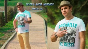 Севен ва Илхом Муродов - Хамачо гул // Seven & Ilhom Murodov - Hamajo gul