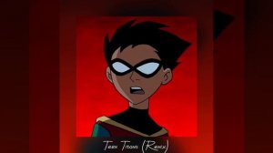 @GraphicMuzik - Teen Titans (Remix) [Speed up + Reverb]
