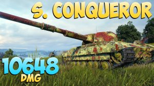 S. Conqueror - 6 Фрагов 10.6K Урона - Всегда хороший! - Мир Танков