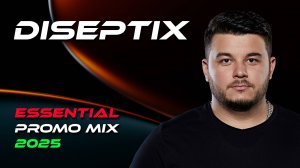 Diseptix - Essential Promo Mix 2025