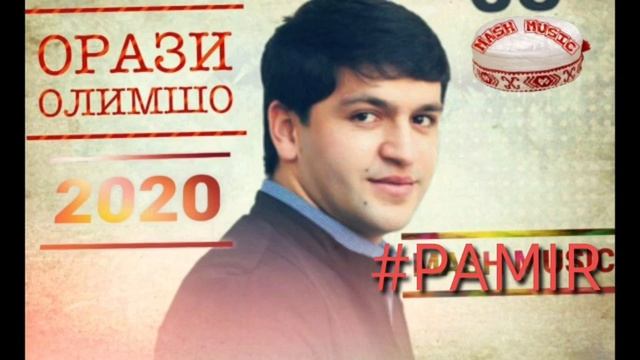#PAMIR Orazi Olimsho туёна ОРАЗИ__ ОЛИМШО смотреть онлайн