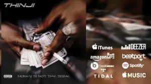 THINJI - MONEY IS NOT THE ISSUE(DEMO AUDIO)