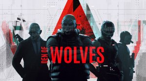 Den of Wolves — кооперативный шутер от создателей Payday и GTFO