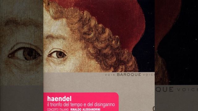 Il trionfo del tempo e del disinganno - Oratorio, HWV 46a: Aria Della Bellezza (Tu del Ciel... смотреть онлайн