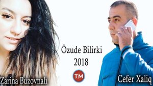 Zarina Buzovnali ft Cefer Xaliq - Ozude bilirki