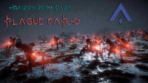 Horizon Zero Dawn - Чума Фаро