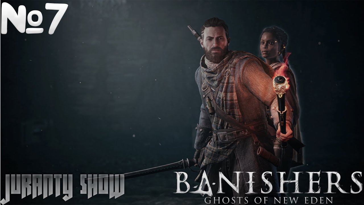 Banishers Ghosts of New Eden   | Прохождение игры | 7 - Охотники на ведьм  | Без комментариев