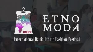 International Baltic Ethnic Fashion Festival ETNOMODA