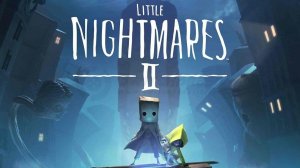 LITTLE NIGHTMARES 2 МАЛЕНЬКИЕ КОШМАРЫ 2 ПОЛНОЕ ПРОХОЖДЕНИЕ ИГРОФИЛЬМ  БЕЗ КОММЕНТАРИЕВ