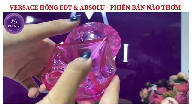 VERSACE BRIGHT CRYSTAL EDT & ABSOLU | PHIÊN BẢN NÀO THƠM | Missi Perfume смотреть онлайн