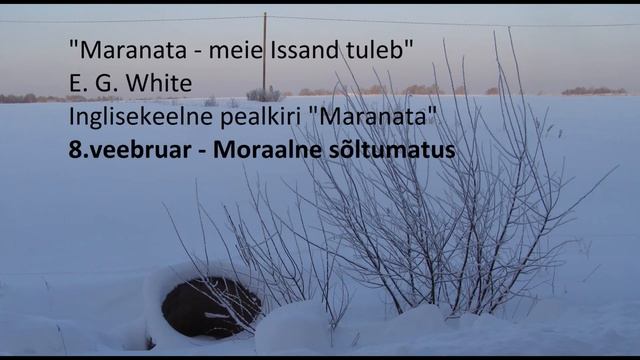 Maranata - meie Issand tuleb (8.veebruar - Moraalne sõltumatus) смотреть онлайн