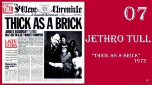 07.JETHRO TULL * Thick As A Brick