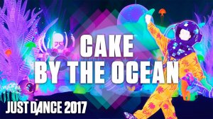 Just Dance 2017: Cake By The Ocean by DNCE