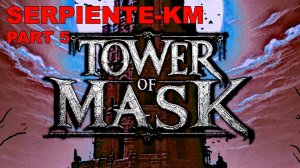 Tower of Mask (ВСЁ ВЫШЕ!)