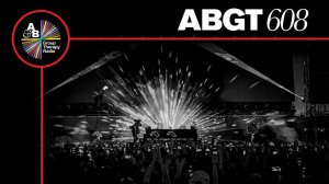 Above & Beyond – Group Therapy 608 (GUEST MIX: Ferry Corsten)