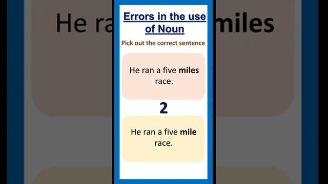 Pick out the correct sentence | Errors in the use of Noun