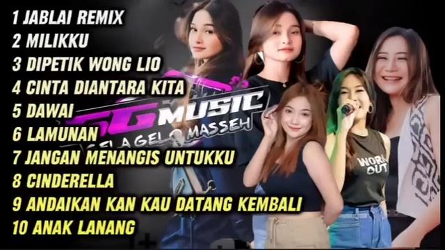 GG MUSIC FULL ALBUM TERBARU -JABLAI REMIX FT FEBY MAHARANI - DIN ANNESIA - EVIS RENATA