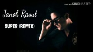 Janob Rasul - Super (Remix) 2020  |  Чаноб Расул - Супер (Ремикс) 2020